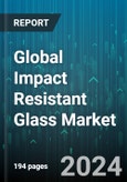 Global Impact Resistant Glass Market by Interlayer Type (Ethylene Vinyl Acetate, Ionoplast Polymer, Polyvinyl Butyral), End-Use (Automotive & Transportation, Construction & Infrastructure, Consumer Goods) - Forecast 2024-2030- Product Image