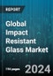 Global Impact Resistant Glass Market by Interlayer Type (Ethylene Vinyl Acetate, Ionoplast Polymer, Polyvinyl Butyral), End-Use (Automotive & Transportation, Construction & Infrastructure, Consumer Goods) - Forecast 2024-2030 - Product Image