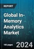Global In-Memory Analytics Market by Component (Service, Software), Application (Financial Management, Predictive Asset Management, Product & Process Management), Deployment Model, Organization Size, Industry Vertical - Forecast 2024-2030- Product Image