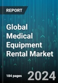 Global Medical Equipment Rental Market by Device Type, End-user - Forecast 2024-2030- Product Image