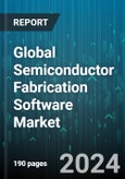 Global Semiconductor Fabrication Software Market by Solution, Application, End-Users - Forecast 2024-2030- Product Image
