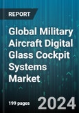 Global Military Aircraft Digital Glass Cockpit Systems Market by System, Aircraft Type, Application - Forecast 2024-2030- Product Image