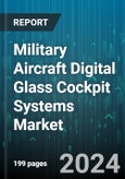 Military Aircraft Digital Glass Cockpit Systems Market by System, Aircraft Type, Application - Global Forecast 2025-2030- Product Image