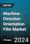 Machine-Direction Orientation Film Market by Material, Transparency, Manufacturing Process, Application, End-User - Global Forecast 2025-2030 - Product Image