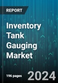 Inventory Tank Gauging Market by Components, Technology, Gauging, Application - Global Forecast 2025-2030- Product Image