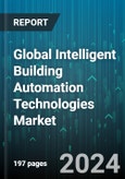 Global Intelligent Building Automation Technologies Market by Offering (Hardware, Service, Software), Function (Building Energy Management Systems, Facility Management Systems, Life Safety Systems), Application - Forecast 2024-2030- Product Image