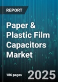Paper & Plastic Film Capacitors Market by End Use Industry, Dielectric Material, Product Type, Packaging Style, Application, Voltage Rating - Global Forecast to 2030- Product Image