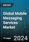 Global Mobile Messaging Services Market by Offering (Services, Simple Notification Service (SNS), Simple Queue Service (SQS)), Messaging Type (Multimedia Messaging Service (MMS), Short Message Service (SMS)), Platform, Deployment, Application, End-Use - Forecast 2024-2030 - Product Image