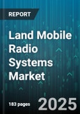 Land Mobile Radio Systems Market by Component, Device Type, Technology Type, Frequency Band, Channel Mode, Functionality, Application - Global Forecast to 2030- Product Image