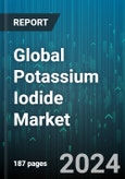 Global Potassium Iodide Market by Form (Liquid, Solid), Application (Food & Feed Manufacturing, Pharmaceuticals, Plastics & Polymers) - Forecast 2024-2030- Product Image