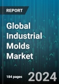 Global Industrial Molds Market by Material (Glass, Metal, Plastic), Type (Blow Molds, Compression Molds, Die Casting Molds), End-Users - Forecast 2024-2030- Product Image