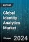 Global Identity Analytics Market by Component (Services, Solution), Deployment (Cloud, On-premise), Enterprise Size, Application, End-user - Forecast 2024-2030 - Product Image