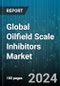 Global Oilfield Scale Inhibitors Market by Type (Carboxylate/Acrylic, Phosphinocarboxylic, Phosphonates), Application (Offshore Oilfield, Onshore Oilfield) - Forecast 2024-2030 - Product Image