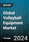 Global Volleyball Equipment Market by Type (Indoor Volleyball, Outdoor Volleyball), Product (Balls, Protective Gear, Shoes), Distribution Channel, End-User - Forecast 2024-2030 - Product Thumbnail Image