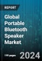 Global Portable Bluetooth Speaker Market by Type (Car Speaker, Outdoor Bluetooth Speaker, Pocket Speaker), Application (Commercial, Personal), Distribution - Forecast 2024-2030 - Product Image