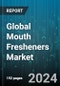 Global Mouth Fresheners Market by Product (Breath Fresheners, Mouth Sprays, Mouthwash), Flavor (Fruit, Mint, Spices & Herbs), Distribution Channel, End-User - Forecast 2024-2030 - Product Thumbnail Image