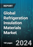 Global Refrigeration Insulation Materials Market by Type (Cellular Glass, Elastomeric Foam, Fiberglass), Application (Commercial, Residential, Transportation) - Forecast 2024-2030- Product Image