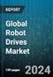 Global Robot Drives Market by Type (Electric Drives, Hydraulic Drives, Pneumatic Drives), Component (Actuators, Control Valve & Units, Power Supply), End-User - Forecast 2024-2030 - Product Image