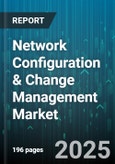 Network Configuration & Change Management Market by Deployment Type, Network Type, Component, Organization Size, End-User Industry - Global Forecast to 2030- Product Image