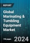 Global Marinating & Tumbling Equipment Market by Type (Automatic, Semiautomatic), Marinades Types (Acidic, Enzymatic, Oil-Based), Application, End-User - Forecast 2024-2030 - Product Image