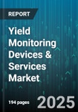 Yield Monitoring Devices & Services Market by Component, Application, Technology, Deployment Mode, Connectivity, End User - Global Forecast to 2030- Product Image