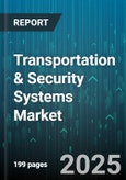 Transportation & Security Systems Market - Global Forecast to 2030- Product Image