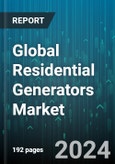 Global Residential Generators Market by Product (Portable, Stationary), Fuel Type (Diesel, Gasoline), Power Capacity, Installation, Distribution Channel - Forecast 2024-2030- Product Image