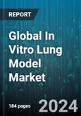 Global In Vitro Lung Model Market by Type (2D Models, 3D Models), Application (3D Model Development, Drug Discovery & Toxicology, Physiological Research) - Forecast 2024-2030- Product Image
