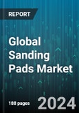 Global Sanding Pads Market by Material (Aluminum Oxide, Ceramic, Silicon Carbide), Form (Belts, Discs, Rolls), Distribution Channel, Application - Forecast 2024-2030- Product Image