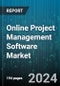 Online Project Management Software Market by Component, Enterprise Size, Industry Vertical - Global Forecast 2025-2030 - Product Image