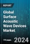 Global Surface Acoustic Wave Devices Market by Component (SAW Filter, SAW Sensor), Applications (Biological Sensing, Chemical Sensing, Gas Sensing) - Forecast 2024-2030 - Product Image