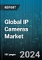 Global IP Cameras Market by Product Type (Fixed Camera, Fixed Dome Cameras, Infrared Camera), Connection Type (Consolidated, Distributed), Application - Forecast 2024-2030 - Product Image