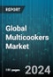 Global Multicookers Market by Capacity (1-2 Liters, 2-5 Liters, 5-8 Liters), Quarts (4 to 6 Quarts of Electric Pressure, More Than 6 Quarts), Material, End Use, Sales Channel - Forecast 2024-2030 - Product Image
