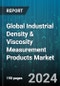 Global Industrial Density & Viscosity Measurement Products Market by Type (Density Meter, Rheo Meter, Visco Meter), End-Use (Chemical, Food & Beverages, Petroleum) - Forecast 2024-2030 - Product Image