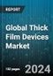 Global Thick Film Devices Market by Type (Capacitors, Heaters, Hybrid Integrated Circuits (ICs)), End-user Industry (Automotive, Consumer Electronics, Healthcare) - Forecast 2024-2030 - Product Image