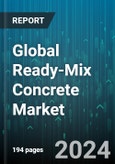 Global Ready-Mix Concrete Market by Type (Central Mix Concrete, Shrink Mix Concrete, Transit Mix Concrete), Mixer Type (Truck/In-Transit Mixer, Volumetric Barrel), Application - Forecast 2024-2030- Product Image