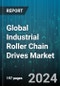 Global Industrial Roller Chain Drives Market by Type (Double Pitch Chain, Multi Strand Chain, Single Strand Chain), Performance (Approved, Extreme, High), Application, End User - Forecast 2024-2030 - Product Thumbnail Image