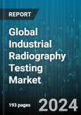 Global Industrial Radiography Testing Market by Imaging Technique (Digital Radiography, Film-based Radiography), End User (Aerospace, Manufacturing, Metal Industry) - Forecast 2024-2030- Product Image