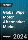 Global Wiper Motor Aftermarket Market by Product Type (Brush DC Motor, Brushless DC Motor, Stepper Motor), Voltage Rating (12V-24 V, 6V-12V, Above 24 V), Vehicle Type - Forecast 2024-2030- Product Image