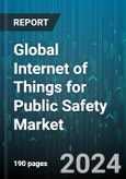 Global Internet of Things for Public Safety Market by Offering (Services, Solution), Platform (Application management, Device management, Network management), Application - Forecast 2024-2030- Product Image