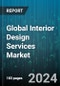 Global Interior Design Services Market by Services (Balconies, Bedroom Interiors, Cupboard & Wardrobe Designs), Application (Newly Decorated, Repeated Decorated), End-Use - Forecast 2024-2030 - Product Image