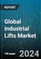 Global Industrial Lifts Market by Product (Aerial Lifts, Boom Lifts, Fork Lifts), Power Source (Electric, Internal Combustion), Operation, Application, End-User Industry - Forecast 2024-2030 - Product Image