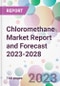 Chloromethane Market Report and Forecast 2023-2028 - Product Thumbnail Image
