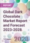 Global Dark Chocolate Market Report and Forecast 2023-2028 - Product Image