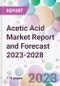 Acetic Acid Market Report and Forecast 2023-2028 - Product Thumbnail Image