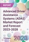 Advanced Driver Assistance Systems (ADAS) Market Report and Forecast 2023-2028 - Product Thumbnail Image