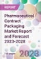 Pharmaceutical Contract Packaging Market Report and Forecast 2023-2028 - Product Thumbnail Image