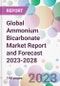 Global Ammonium Bicarbonate Market Report and Forecast 2023-2028 - Product Image