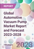 Global Automotive Vacuum Pump Market Report and Forecast 2023-2028- Product Image