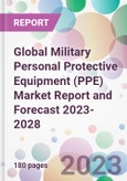 Global Military Personal Protective Equipment (PPE) Market Report and Forecast 2023-2028- Product Image